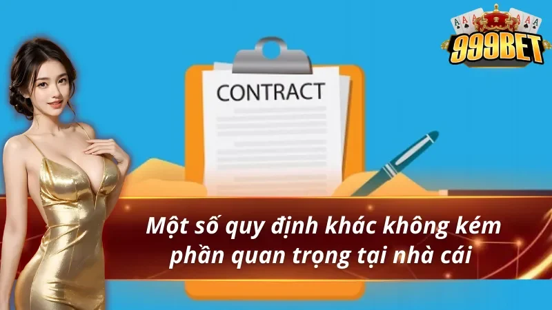 Những nội dung bổ sung khác trong điều khoản điều kiện 999BET 