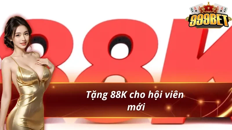 Khuyến mãi 999bet tặng 88K