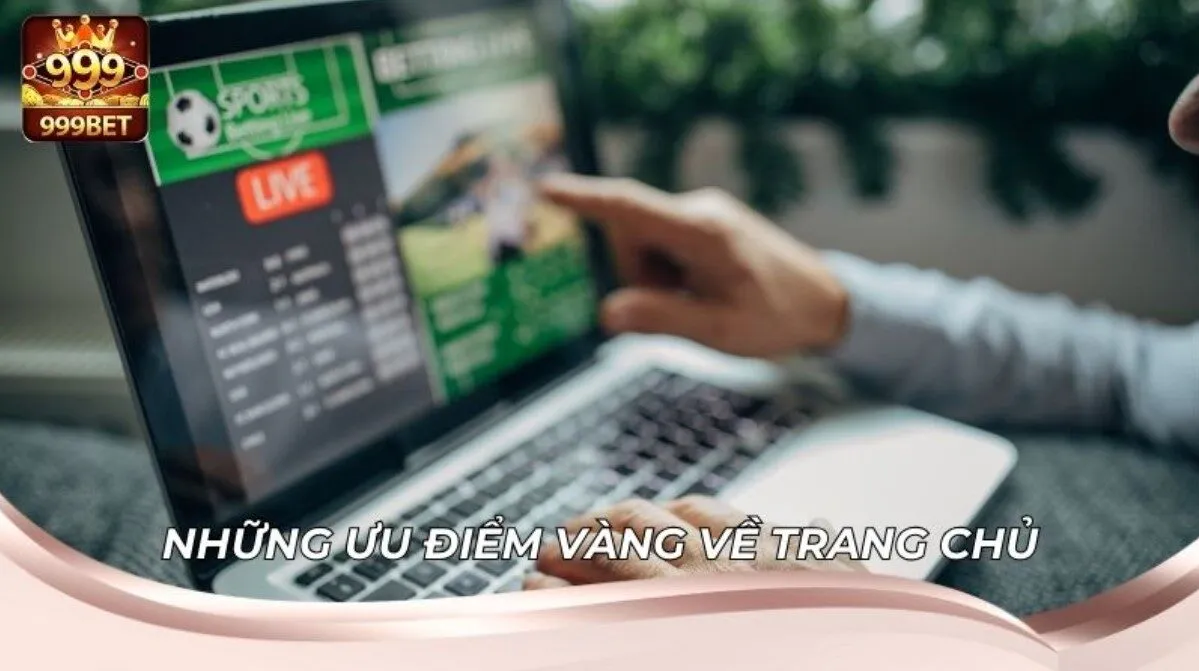 Những ưu điểm vàng về trang chủ